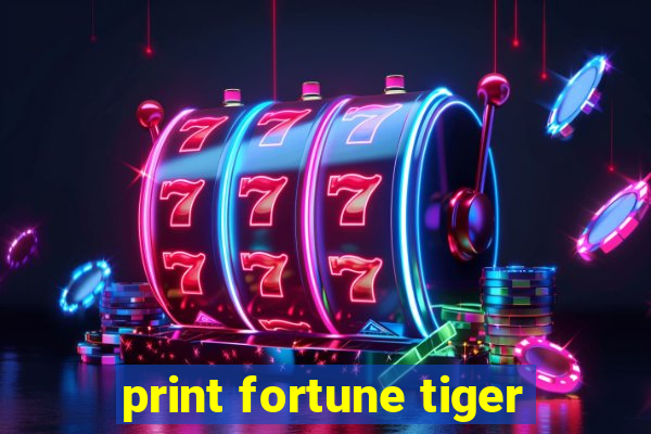 print fortune tiger